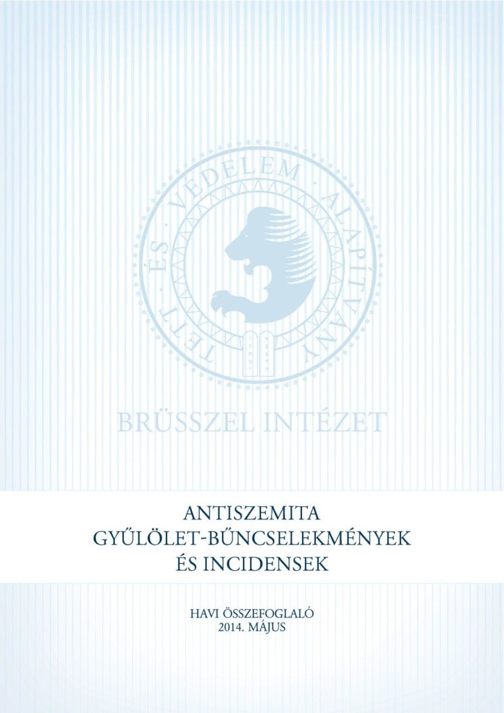Antiszemita Gyűlölet-Bűncselekmények És Incidensek Havi Összefoglaló 2014. Május