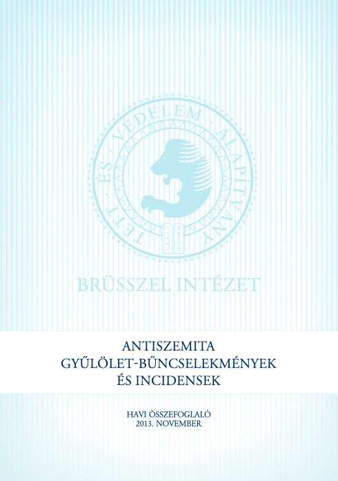 Antiszemita Gyűlölet-Bűncselekmények És Incidensek Havi Összefoglaló 2013. November